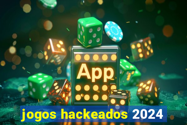 jogos hackeados 2024